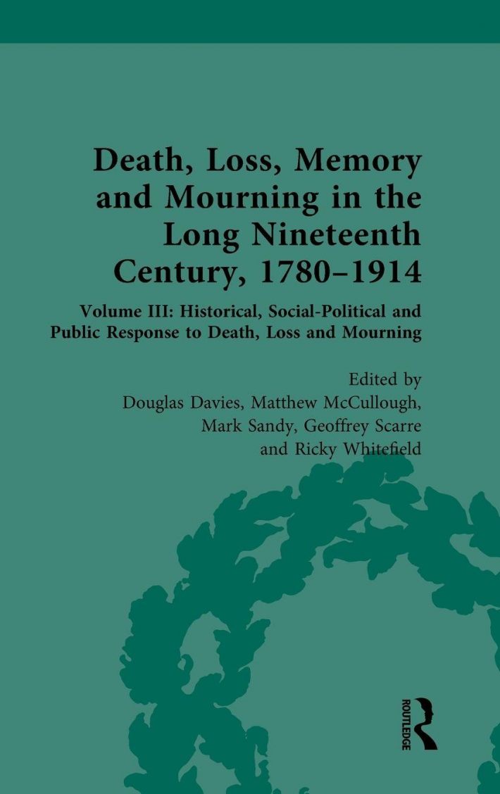 Death, Loss, Memory and Mourning in the Long Nineteenth Century, 1780–1914
