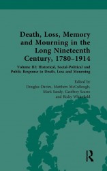 Death, Loss, Memory and Mourning in the Long Nineteenth Century, 1780–1914