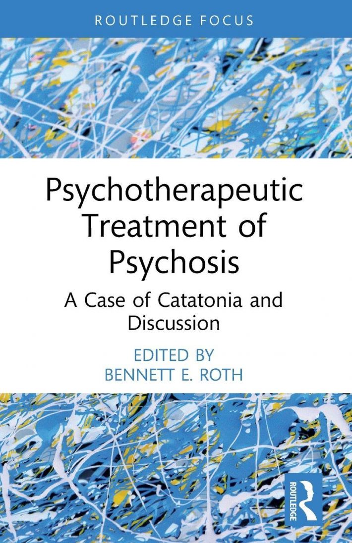 Psychotherapeutic Treatment of Psychosis