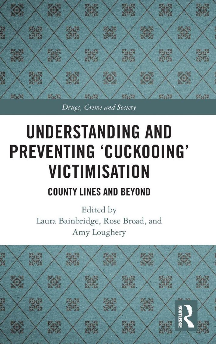 Understanding and Preventing ‘Cuckooing’ Victimisation