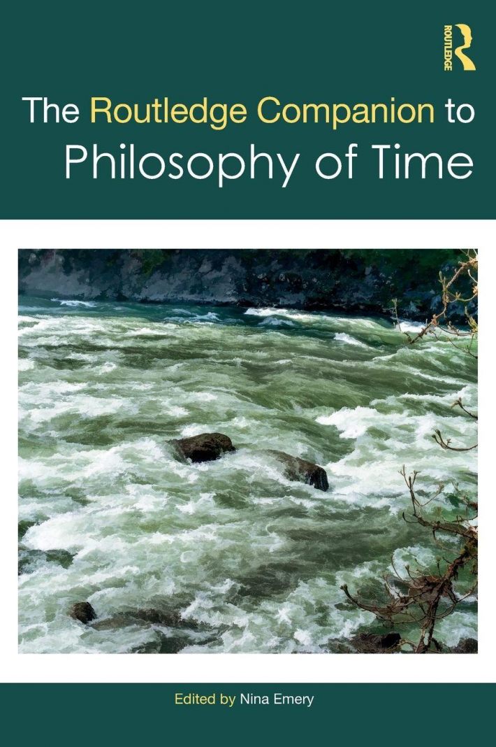 The Routledge Companion to Philosophy of Time