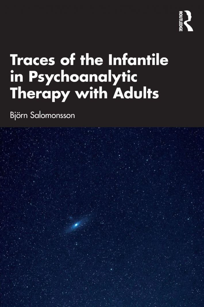 Traces of the Infantile in Psychoanalytic Therapy with Adults