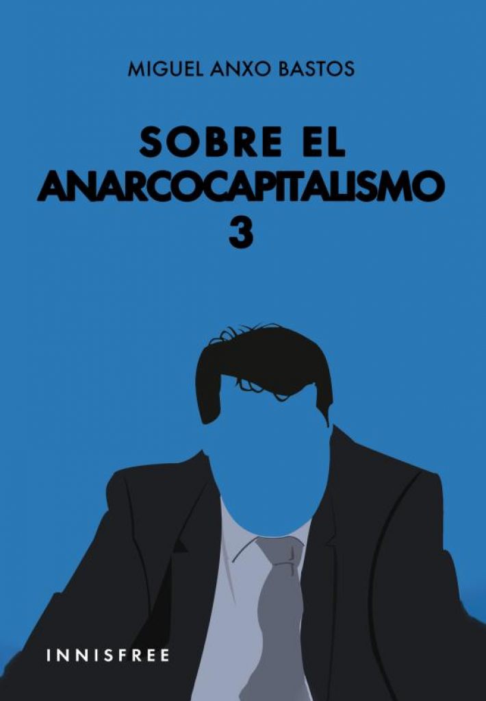 SOBRE EL ANARCOCAPITALISMO 3 SOBRE EL ANARCOCAPITALISMO 3