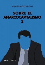 SOBRE EL ANARCOCAPITALISMO 3