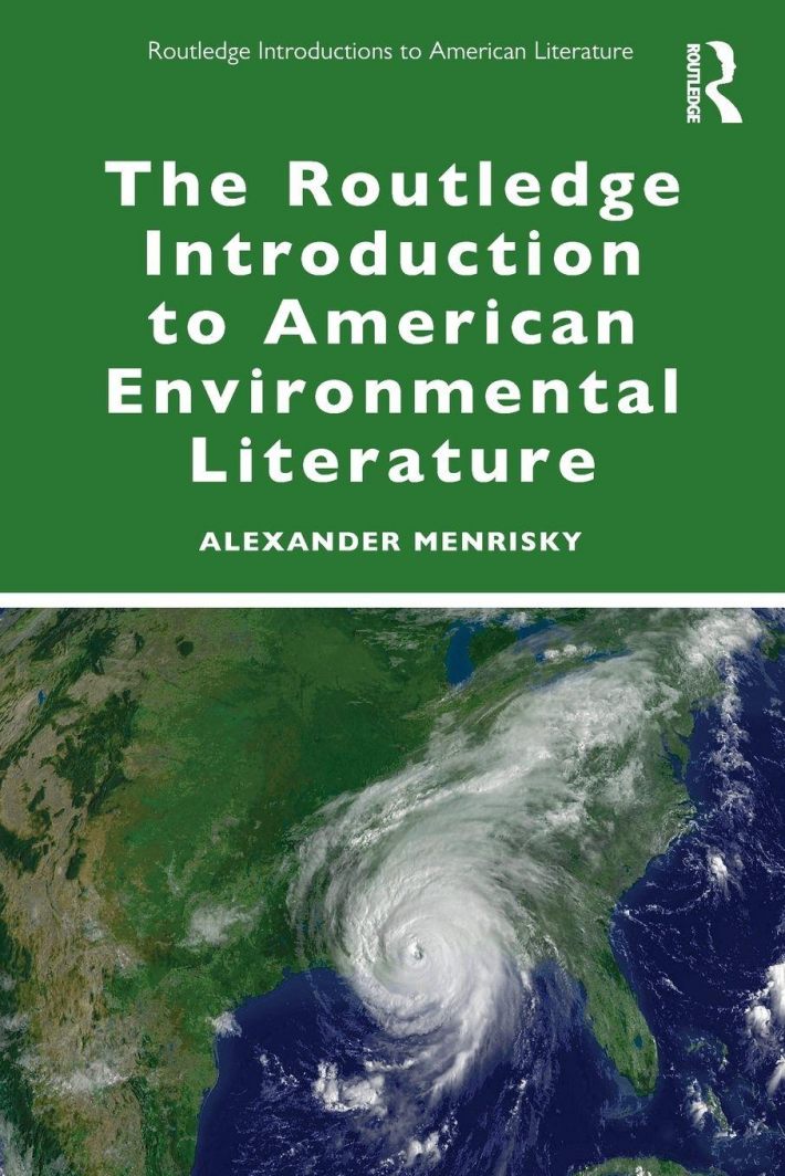 The Routledge Introduction to American Environmental Literature