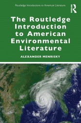 The Routledge Introduction to American Environmental Literature