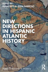 New Directions in Hispanic Atlantic History