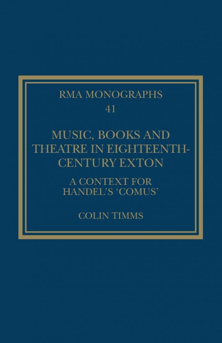 Music, Books and Theatre in Eighteenth-Century Exton