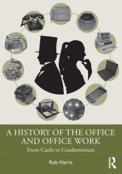 A History of the Office and Office Work A History of the Office and Office Work