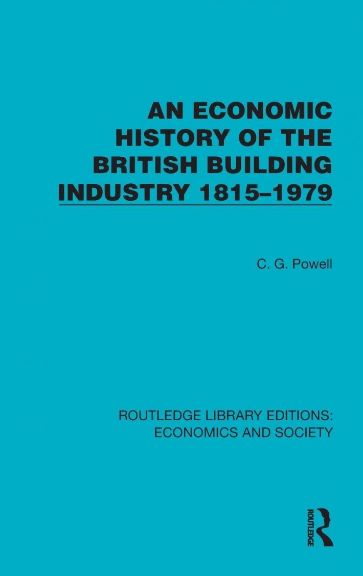 An Economic History of the British Building Industry 1815–1979