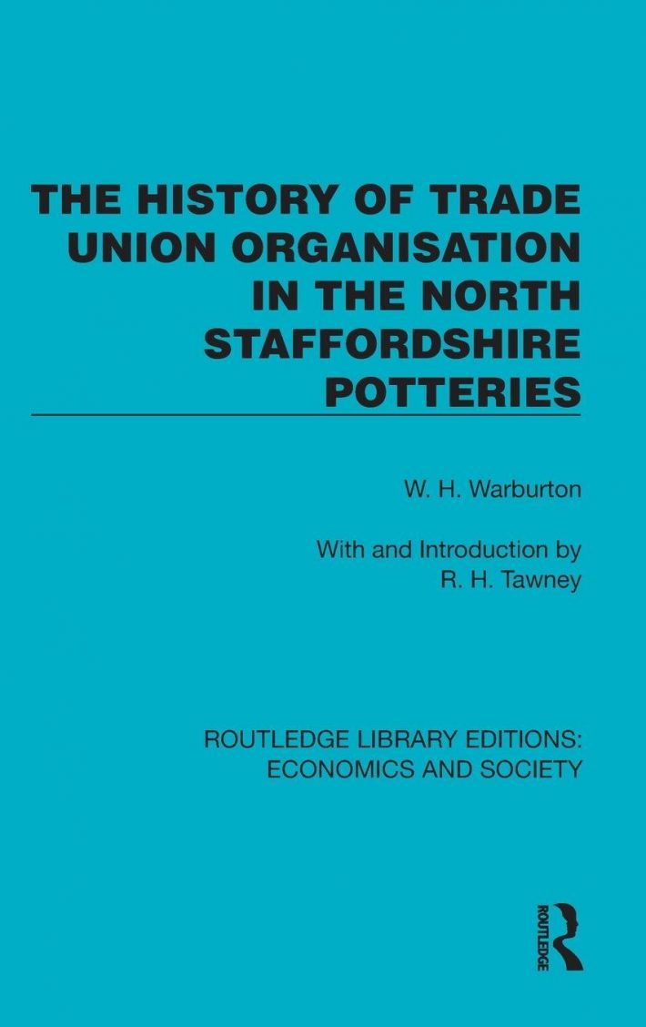 The History of Trade Union Organisation in the North Staffordshire Potteries
