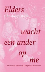 Elders wacht een ander op me