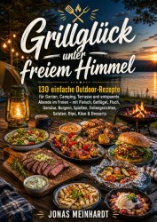Grillglück unter freiem Himmel