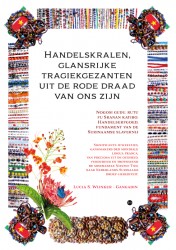 Handelskralen, glansrijke tragiekgezanten uit de rode draad van ons zijn