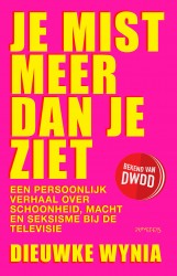 Je Mist Meer Dan Je Ziet