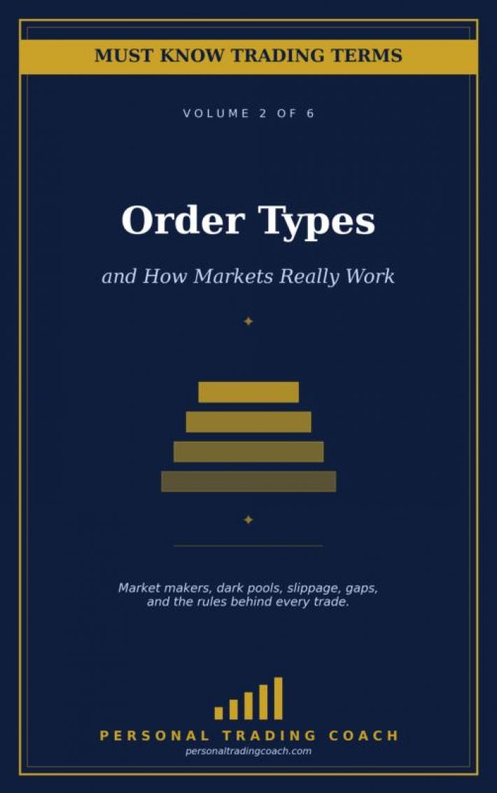 Order Types and How Markets Really Work