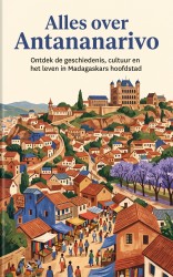 Alles over Antananarivo