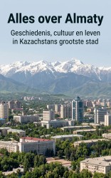 Alles over Almaty