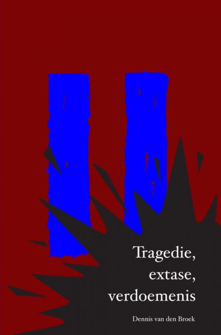 Tragedie, extase, verdoemenis