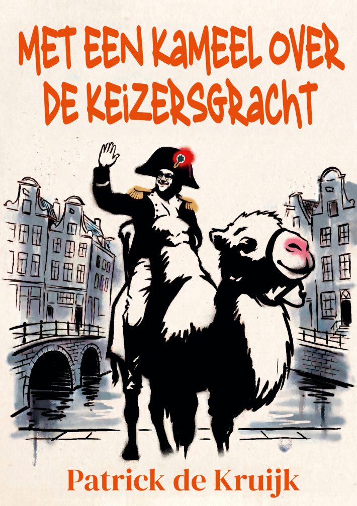 Met een Kameel over de Keizersgracht &bullet; Met een Kameel over de Keizersgracht