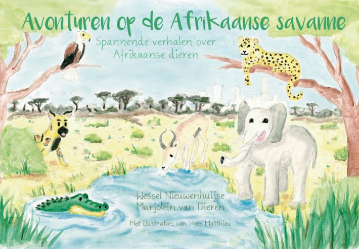 Avonturen op de Afrikaanse savanne Avonturen op de Afrikaanse savanne