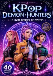 KPop Demon Hunters Le livre de posters officiel- Avec 40 posters !