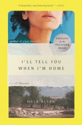 I'll Tell You When I'm Home: A Memoir