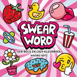 Swear Word – een bold en cozy kleurboek Swear Word – een bold en cozy kleurboek