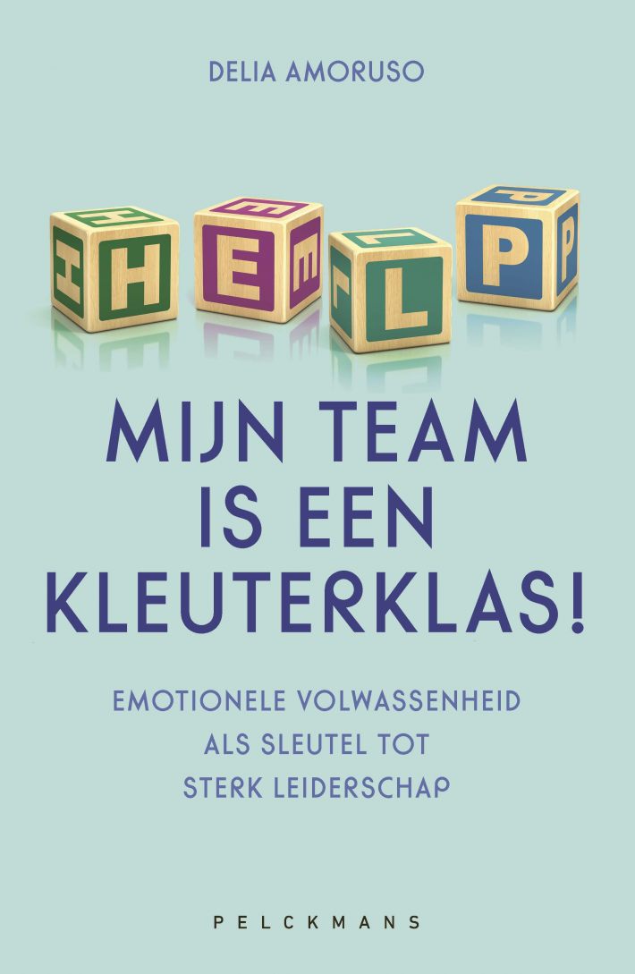 Help, mijn team is een kleuterklas! Help, mijn team is een kleuterklas!