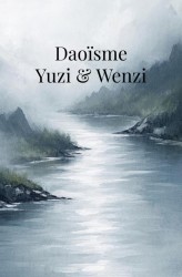 Daoïsme: Yuzi & Wenzi