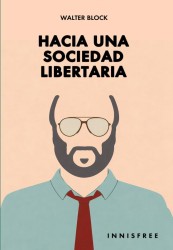 Hacia una sociedad libertaria