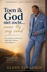 Toen ik God niet zocht… maar Hij mij vond