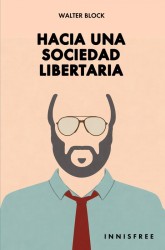 Hacia una sociedad libertaria