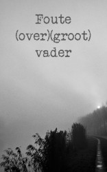Foute (over)(groot)vader &bullet; Foute (over)(groot)vader