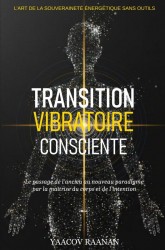 Transition Vibratoire Consciente