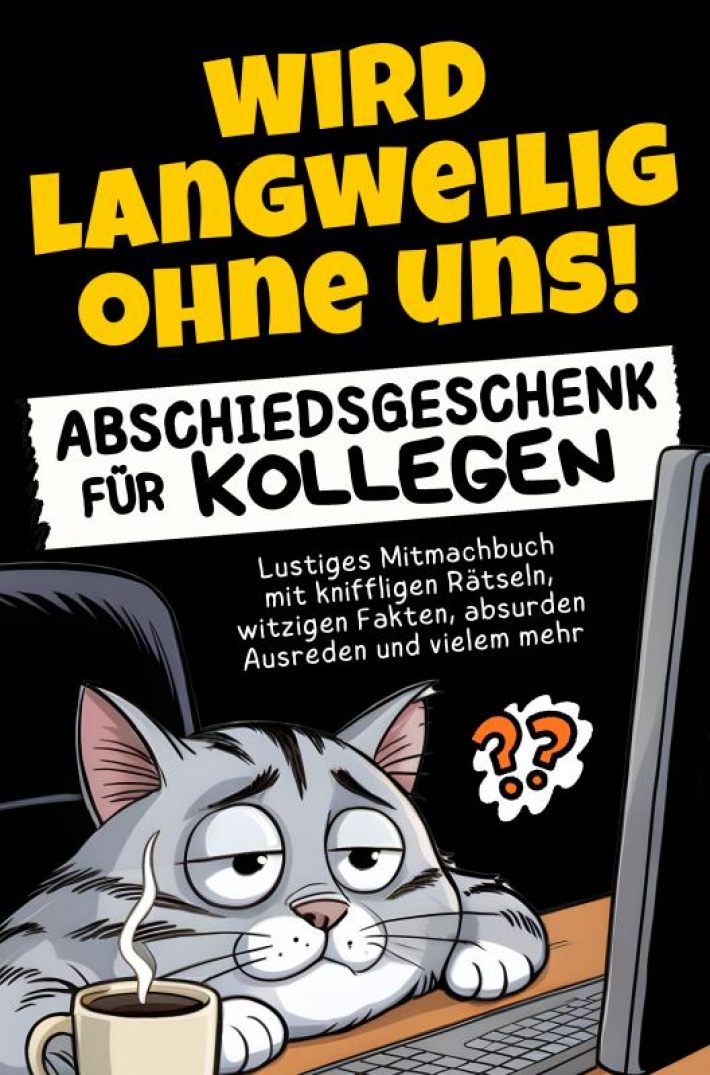 Wird langweilig ohne uns! Abschiedsgeschenk für Kollegen