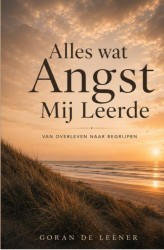 Alles wat Angst Mij Leerde