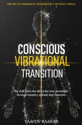Conscious Vibrational Transition