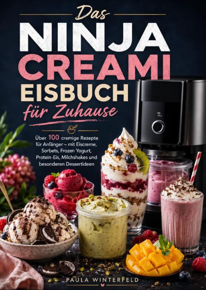 Das Ninja Creami Eisbuch für Zuhause Das Ninja Creami Eisbuch für Zuhause