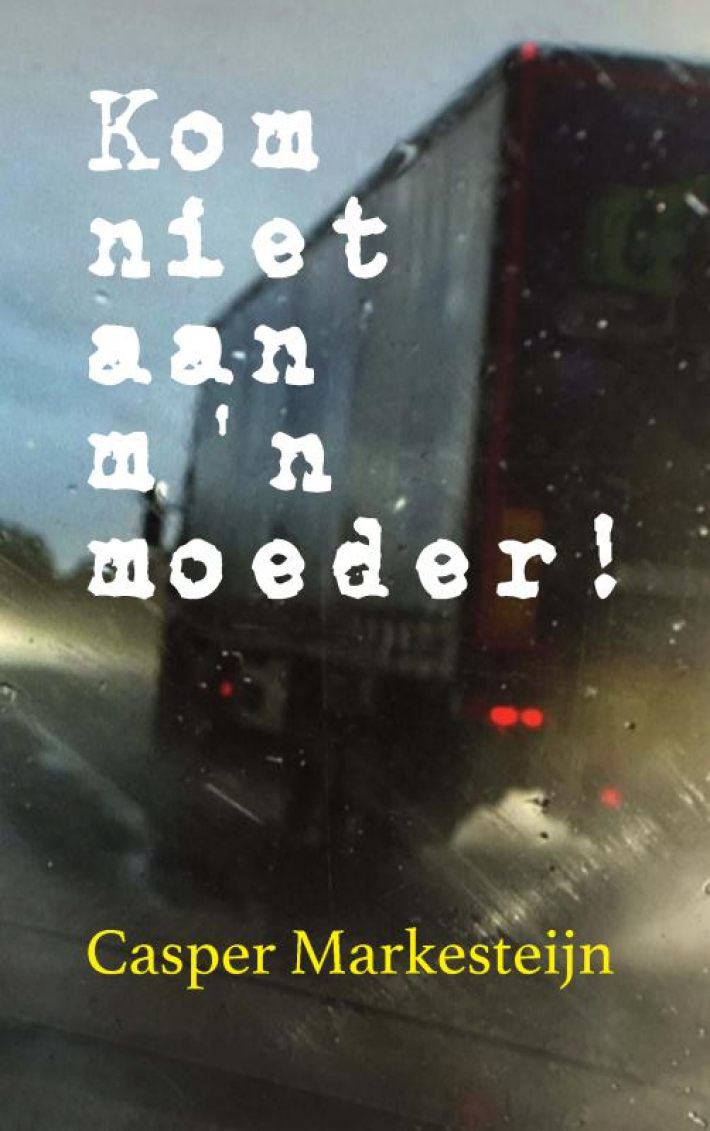 Kom niet aan m'n moeder! Kom niet aan m'n moeder!