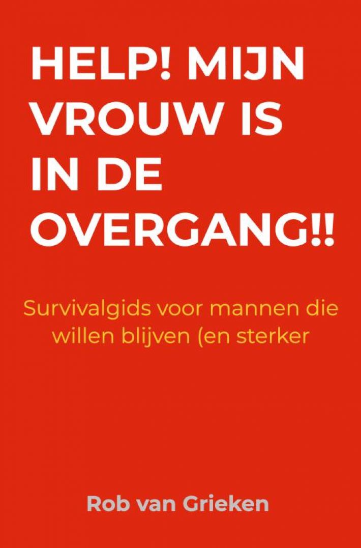 Help! Mijn vrouw is in de overgang!! Help! Mijn vrouw is in de overgang!!