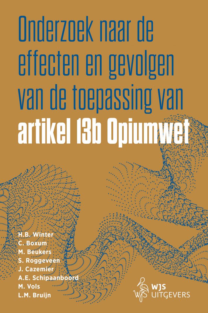Onderzoek naar de effecten en gevolgen van de toepassing van artikel 13b Opiumwet Onderzoek naar de effecten en gevolgen van de toepassing van artikel 13b Opiumwet