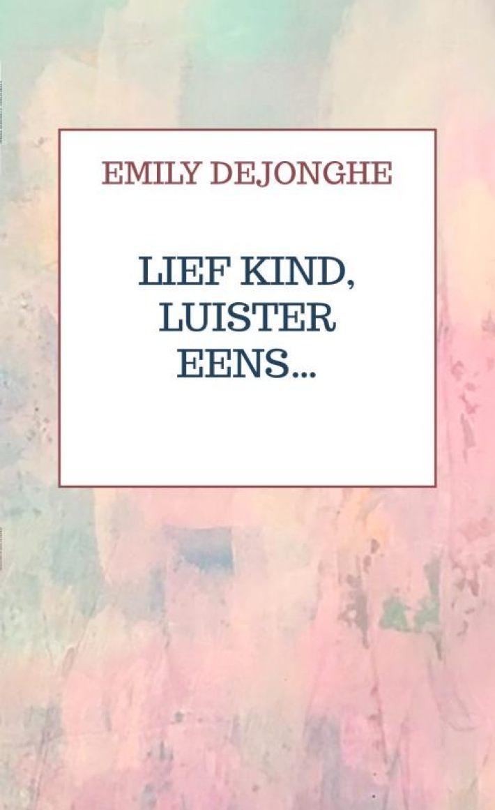 Lief kind, luister eens…