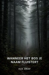 Wanneer het bos je naam fluistert