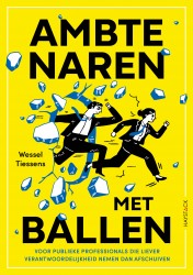 Ambtenaren met ballen • Ambtenaren met ballen Ambtenaren met ballen • Ambtenaren met ballen