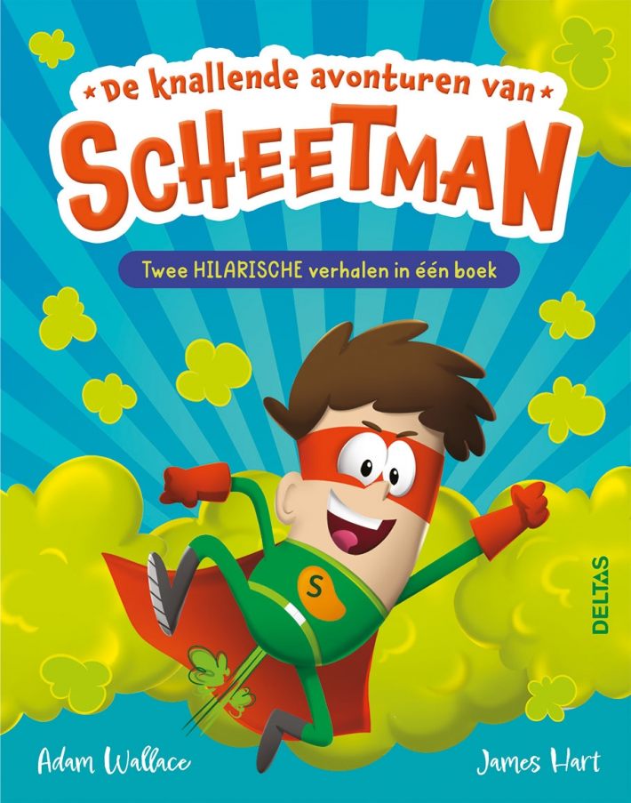 De knallende avonturen van Scheetman De knallende avonturen van Scheetman