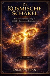 De Kosmische Schakel / Over verbondenheid, oude wijsheid en de levende bibliotheek van het universum
