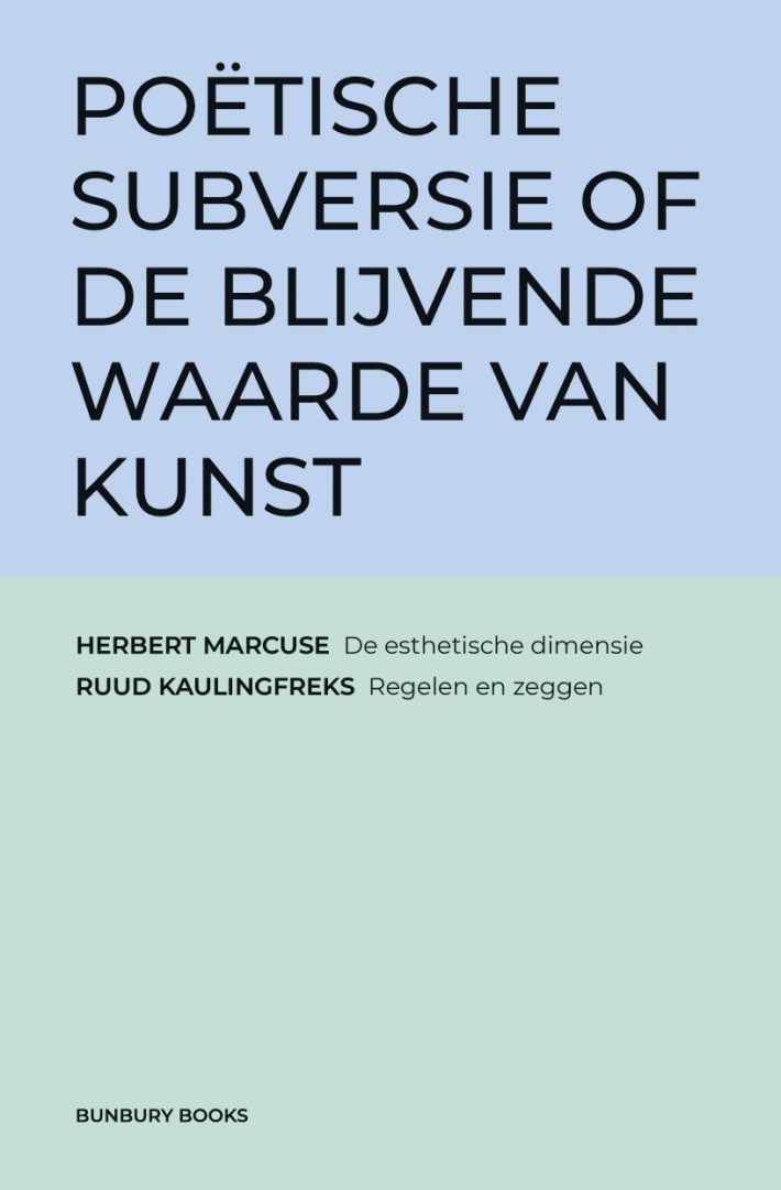 Poëtische subversie of de blijvende waarde van kunst Poëtische subversie of de blijvende waarde van kunst