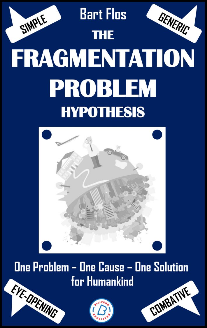 The Fragmentation Problem Hypothesis The Fragmentation Problem Hypothesis