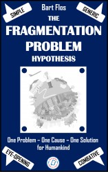 The Fragmentation Problem Hypothesis The Fragmentation Problem Hypothesis